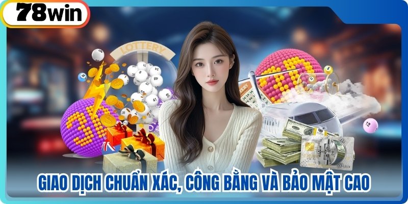 Giao dịch chuẩn xác, công bằng và bảo mật cao